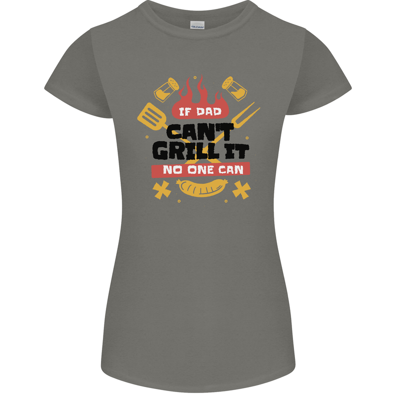 If Dad Cant Grill It No One Can Funny BBQ Womens Petite Cut T-Shirt Charcoal