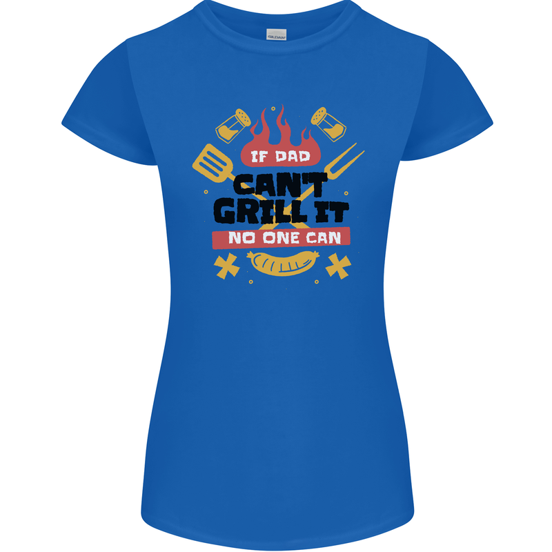 If Dad Cant Grill It No One Can Funny BBQ Womens Petite Cut T-Shirt Royal Blue