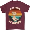 If Flies it Spies Conspiracy Theory Birds Funny Mens T-Shirt 100% Cotton Maroon