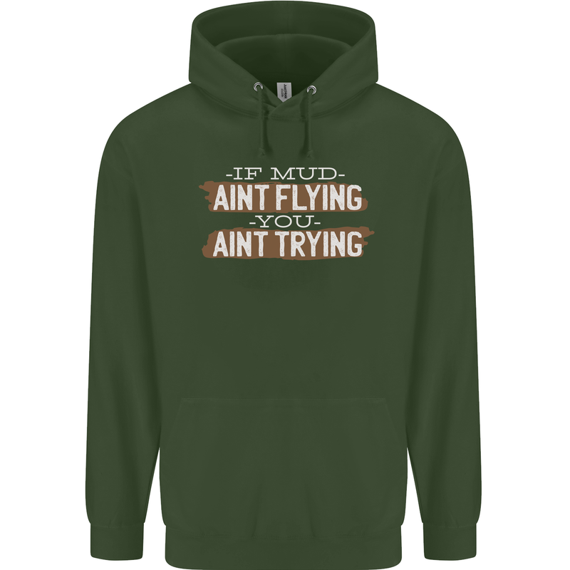 If Mud Aint Flying Motocross Biker 4X4 Childrens Kids Hoodie Forest Green