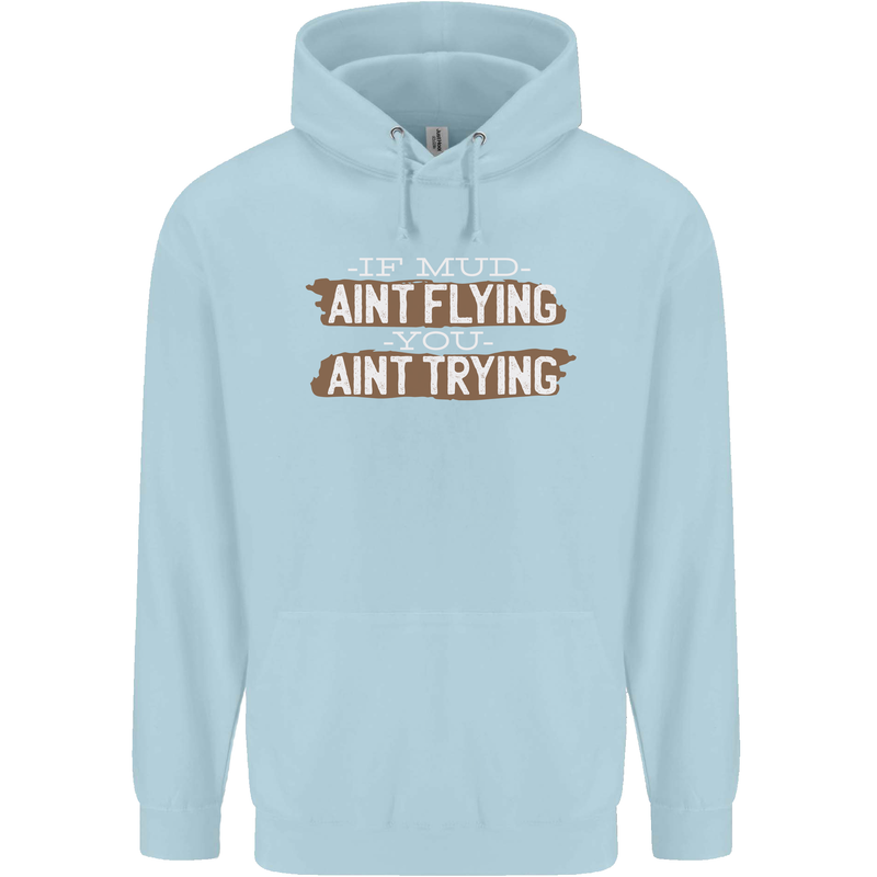 If Mud Aint Flying Motocross Biker 4X4 Childrens Kids Hoodie Light Blue
