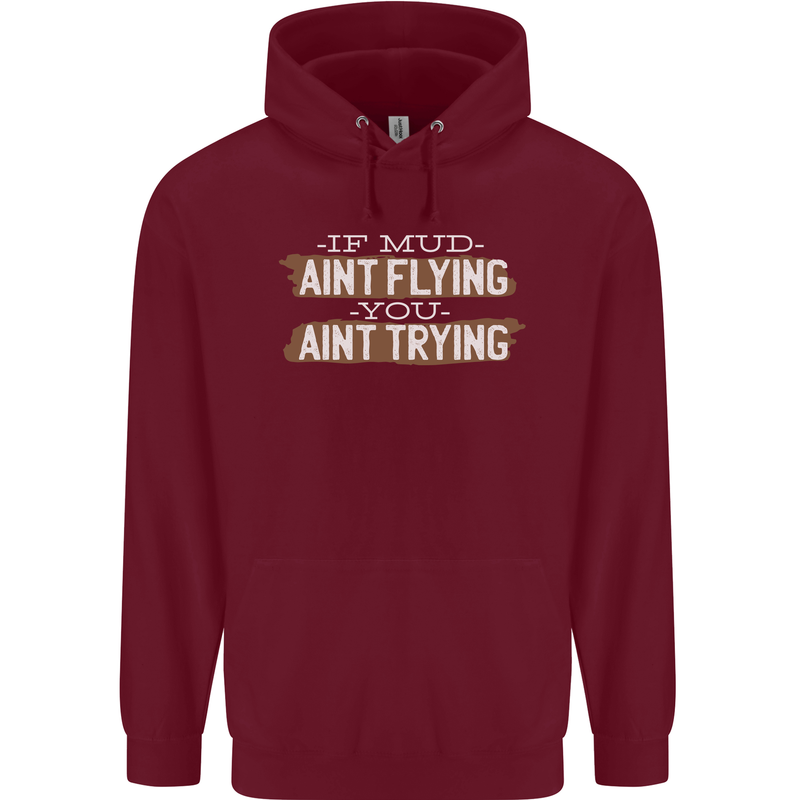 If Mud Aint Flying Motocross Biker 4X4 Childrens Kids Hoodie Maroon