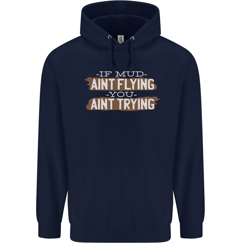 If Mud Aint Flying Motocross Biker 4X4 Childrens Kids Hoodie Navy Blue