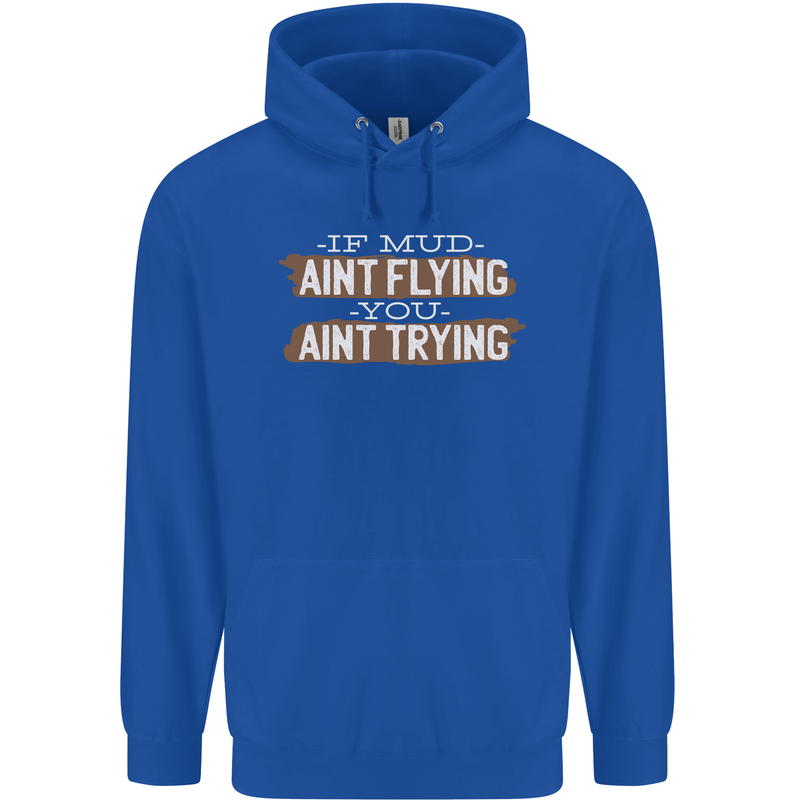If Mud Aint Flying Motocross Biker 4X4 Childrens Kids Hoodie Royal Blue