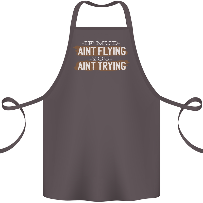 If Mud Aint Flying Motocross Biker 4X4 Cotton Apron 100% Organic Dark Grey