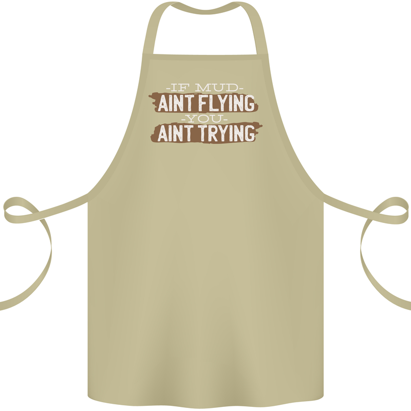 If Mud Aint Flying Motocross Biker 4X4 Cotton Apron 100% Organic Khaki