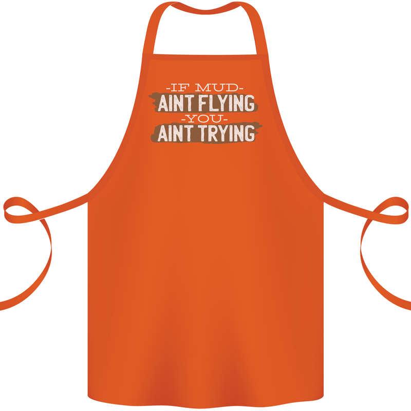 If Mud Aint Flying Motocross Biker 4X4 Cotton Apron 100% Organic Orange
