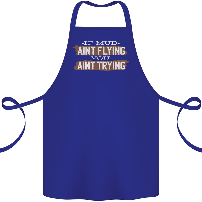 If Mud Aint Flying Motocross Biker 4X4 Cotton Apron 100% Organic Royal Blue