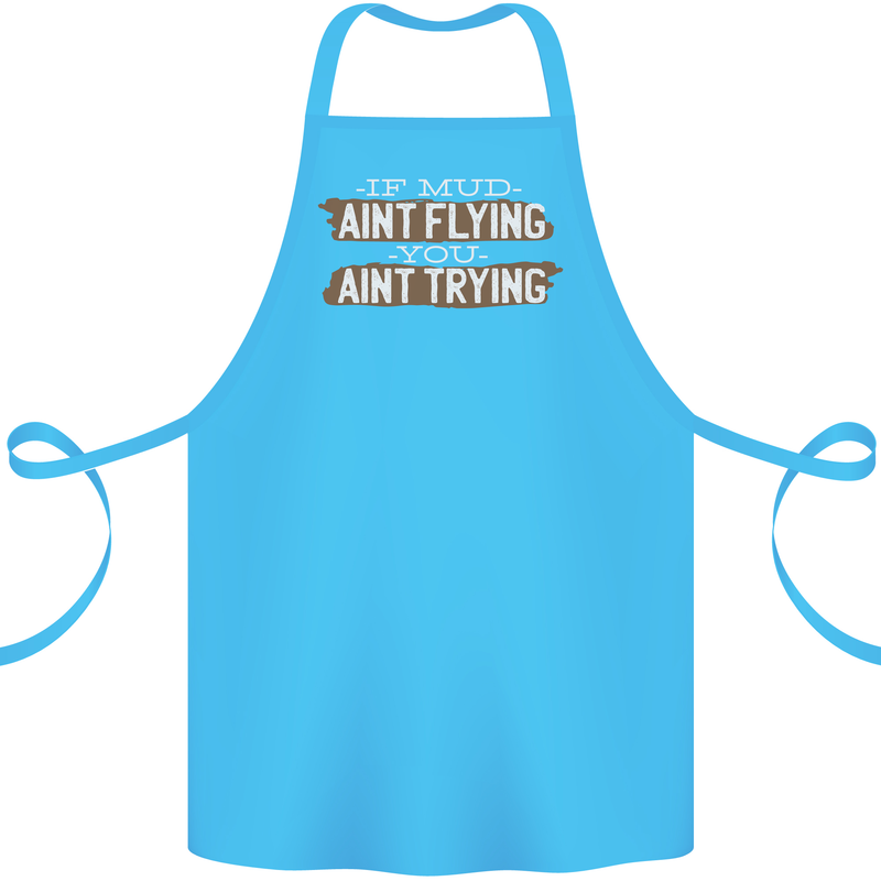 If Mud Aint Flying Motocross Biker 4X4 Cotton Apron 100% Organic Turquoise