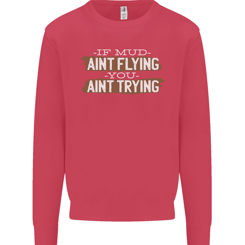 If Mud Aint Flying Motocross Biker 4X4 Kids Sweatshirt Jumper Heliconia