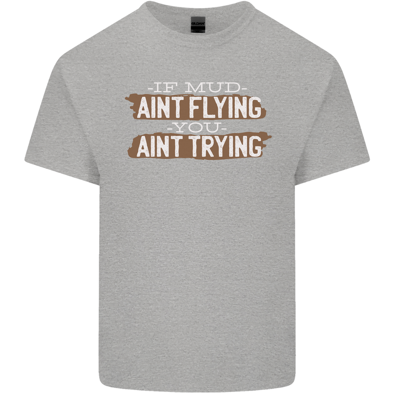 If Mud Aint Flying Motocross Biker 4X4 Kids T-Shirt Childrens Sports Grey