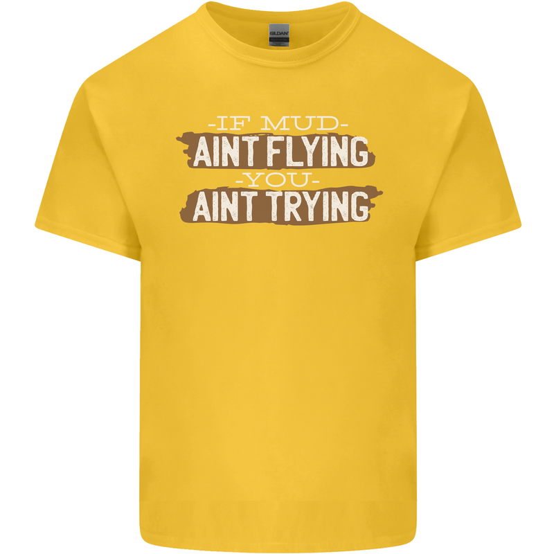 If Mud Aint Flying Motocross Biker 4X4 Kids T-Shirt Childrens Yellow