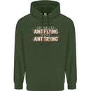 If Mud Aint Flying Motocross Biker 4X4 Mens 80% Cotton Hoodie Forest Green