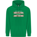 If Mud Aint Flying Motocross Biker 4X4 Mens 80% Cotton Hoodie Irish Green