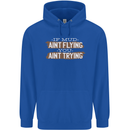 If Mud Aint Flying Motocross Biker 4X4 Mens 80% Cotton Hoodie Royal Blue