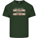 If Mud Aint Flying Motocross Biker 4X4 Mens Cotton T-Shirt Tee Top Forest Green