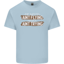 If Mud Aint Flying Motocross Biker 4X4 Mens Cotton T-Shirt Tee Top Light Blue