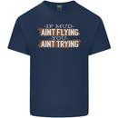 If Mud Aint Flying Motocross Biker 4X4 Mens Cotton T-Shirt Tee Top Navy Blue