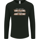 If Mud Aint Flying Motocross Biker 4X4 Mens Long Sleeve T-Shirt Black