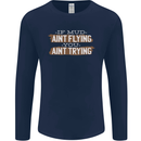 If Mud Aint Flying Motocross Biker 4X4 Mens Long Sleeve T-Shirt Navy Blue