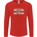 If Mud Aint Flying Motocross Biker 4X4 Mens Long Sleeve T-Shirt Red