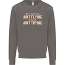 If Mud Aint Flying Motocross Biker 4X4 Mens Sweatshirt Jumper Charcoal