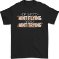If Mud Aint Flying Motocross Biker 4X4 Mens T-Shirt 100% Cotton Black