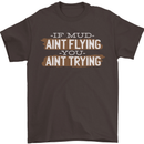 If Mud Aint Flying Motocross Biker 4X4 Mens T-Shirt 100% Cotton Dark Chocolate