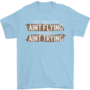 If Mud Aint Flying Motocross Biker 4X4 Mens T-Shirt 100% Cotton Light Blue