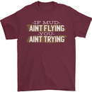 If Mud Aint Flying Motocross Biker 4X4 Mens T-Shirt 100% Cotton Maroon