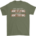 If Mud Aint Flying Motocross Biker 4X4 Mens T-Shirt 100% Cotton Military Green