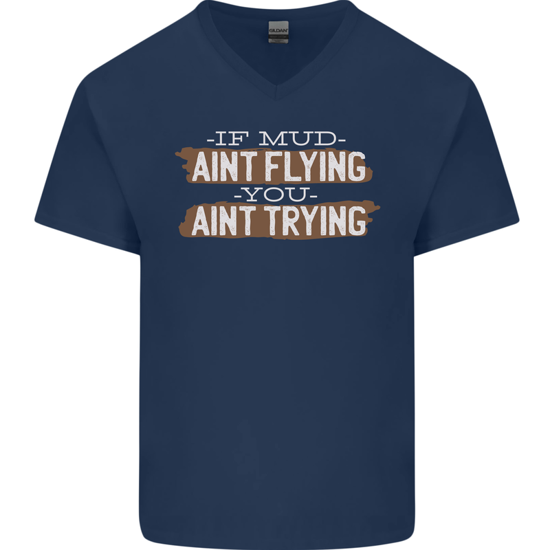 If Mud Aint Flying Motocross Biker 4X4 Mens V-Neck Cotton T-Shirt Navy Blue