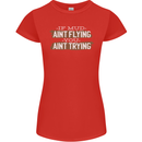 If Mud Aint Flying Motocross Biker 4X4 Womens Petite Cut T-Shirt Red