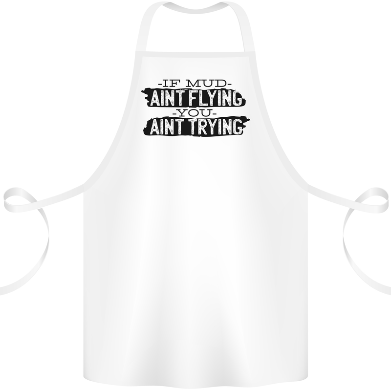 If Mud Aint Flying Motocross MotoX 4X4 Cotton Apron 100% Organic White