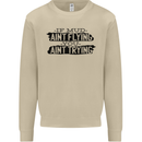 If Mud Aint Flying Motocross MotoX 4X4 Mens Sweatshirt Jumper Sand