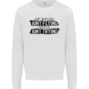 If Mud Aint Flying Motocross MotoX 4X4 Mens Sweatshirt Jumper White