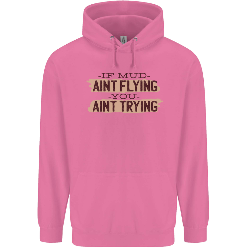 If Mud Aint Flying Motocross Scrambling 4X4 Childrens Kids Hoodie Azalea