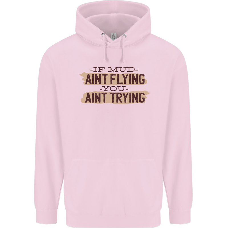 If Mud Aint Flying Motocross Scrambling 4X4 Childrens Kids Hoodie Light Pink