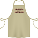 If Mud Aint Flying Motocross Scrambling 4X4 Cotton Apron 100% Organic Khaki