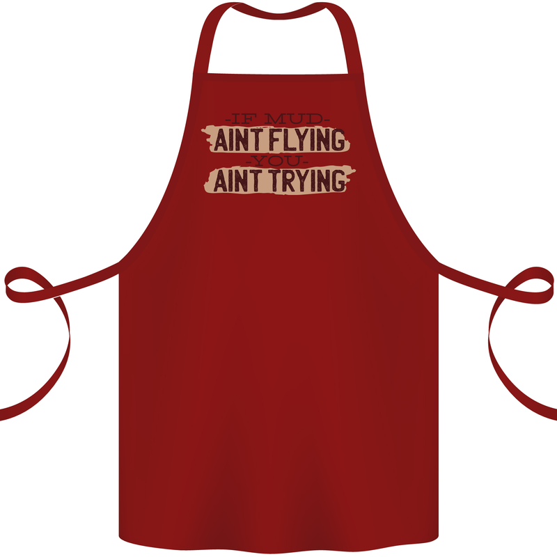 If Mud Aint Flying Motocross Scrambling 4X4 Cotton Apron 100% Organic Maroon