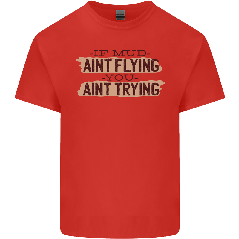If Mud Aint Flying Motocross Scrambling 4X4 Kids T-Shirt Childrens Red