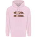 If Mud Aint Flying Motocross Scrambling 4X4 Mens 80% Cotton Hoodie Light Pink