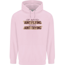 If Mud Aint Flying Motocross Scrambling 4X4 Mens 80% Cotton Hoodie Light Pink