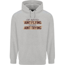 If Mud Aint Flying Motocross Scrambling 4X4 Mens 80% Cotton Hoodie Sports Grey