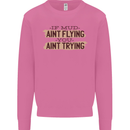 If Mud Aint Flying Motocross Scrambling 4X4 Mens Sweatshirt Jumper Azalea