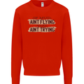 If Mud Aint Flying Motocross Scrambling 4X4 Mens Sweatshirt Jumper Bright Red