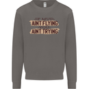If Mud Aint Flying Motocross Scrambling 4X4 Mens Sweatshirt Jumper Charcoal