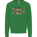 If Mud Aint Flying Motocross Scrambling 4X4 Mens Sweatshirt Jumper Irish Green