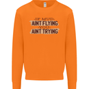If Mud Aint Flying Motocross Scrambling 4X4 Mens Sweatshirt Jumper Orange