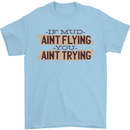If Mud Aint Flying Motocross Scrambling 4X4 Mens T-Shirt 100% Cotton Light Blue